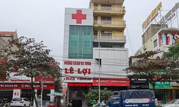 Phạt 80 triệu đồng và tước giấy phép Phòng khám bệnh đa khoa Lê Lợi