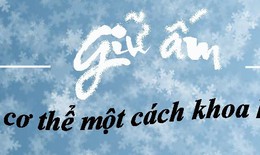 Cách giữ ấm cơ thể mùa đông