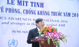 Báo động:Việt Nam thuộc nhóm các nước có tỷ lệ kháng thuốc kháng sinh cao trên thế giới