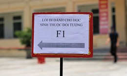 Th&#237; sinh F1, F2 c&#243; thể dự thi tốt nghiệp THPT đợt 1