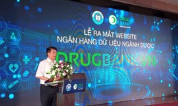 Xây dựng hệ thống cơ sở dữ liệu góp phần minh bạch hóa ngành Dược
