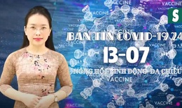 Bản tin COVID-19 24/7: H&#224; Nội lập 22 chốt kiểm so&#225;t chặn nguồn l&#226;y COVID-19