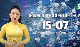 Bản tin COVID-19 24/7: F0 sẽ được rút ngắn thời gian điều trị như thế nào?