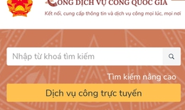 Giữa dịch COVID-19, nên sử dụng Cổng Dịch vụ công Quốc gia để hạn chế lây nhiễm