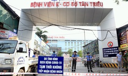 Hải Dương: Người đến BV K cơ sở Tân Triều từ ngày 16/4/2021 phải khai báo y tế