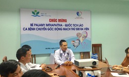 BV Nhi TW đứng đầu về số ca thành công trong phẫu thuật chuyển gốc động mạch tại  khu vực Đông Nam Á