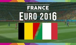 Bỉ - Italia: Đại chiến hai thế lực cũ và mới