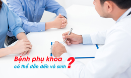 Bệnh phụ khoa – nguy cơ vô sinh ở phụ nữ