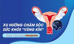 Xu hướng chăm sóc sức khỏe “vùng kín” bằng sản phẩm probiotic