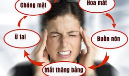 Đừng chủ quan, rối loạn tiền đình có thể “kết bạn” với bất kỳ ai