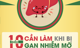 10 điều cần làm khi bị gan nhiễm mỡ