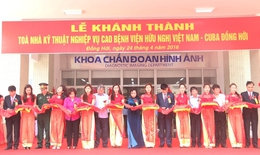 Đưa vào sử dụng Khu kỹ thuật cao- BV Việt Nam Cu Ba Đồng Hới