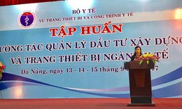 Quản l&#253; đầu tư x&#226;y dựng v&#224; trang thiết bị y tế hiệu quả