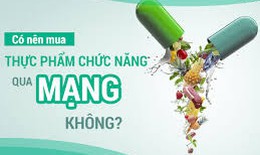 Cục An toàn thực phẩm cảnh báo việc mạo danh bán thực phẩm chức năng qua mạng, tổng đài tư vấn