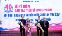 40 năm qua có 1.140 tiến sĩ "made in" Trường Y Đại học Y Hà Nội