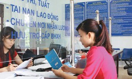 Quá trình thực hiện nhiều bất cập: Đề xuất sửa đổi Luật Bảo hiểm xã hội