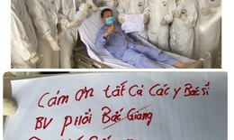 Bệnh nhân COVID-19 nặng, thở máy đầu tiên ở Bắc Giang: "Cảm ơn các bác sĩ đã cứu sống em"