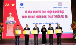 Phó Chủ tịch nước trao danh hiệu Thầy thuốc nhân dân, ưu tú cho 17 cá nhân thuộc Đại học Y Hà Nội