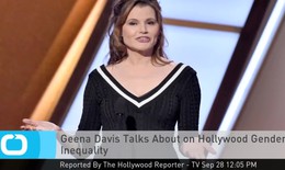 Geena Davis lên tiếng về bất bình đẳng giới ở Hollywood