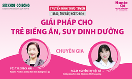 Truyền h&#236;nh trực tuyến: Giải ph&#225;p cho trẻ biếng ăn, suy dinh dưỡng