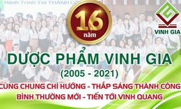 Dược phẩm Vinh Gia tuổi 16 lu&#244;n “chung ch&#237; hướng” để “thắp s&#225;ng th&#224;nh c&#244;ng”