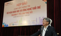 Từ ngày 25 - 27/11 diễn ra Hội nghị Khoa học và Công nghệ tuổi trẻ ngành Y tế lần thứ XX