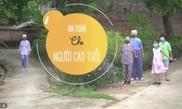 An to&#224;n cho người cao tuổi trước dịch COVID-19