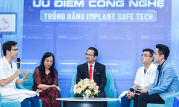 Tọa đ&#224;m &quot;Ưu điểm của c&#244;ng nghệ trồng răng implant Safe-tech&quot;