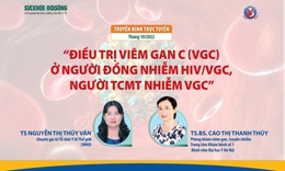 Truyền h&#236;nh trực tuyến: Điều trị VGC ở người đồng nhiễm HIV/VGC, người TCMT nhiễm VGC