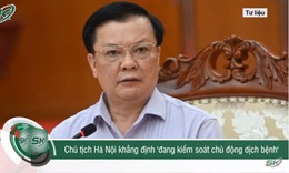 F0 mới sát nút 32.000 ca, Hà Nội khẳng định vẫn kiểm soát được dịch