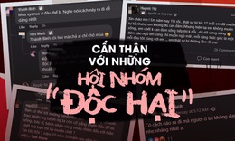 Đ&#225;ng lo ngại về c&#225;c hội nh&#243;m &quot;độc hại&quot; tr&#234;n mạng x&#227; hội: Hỏi nhau mua xyanua ở đ&#226;u?