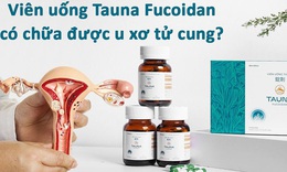 Cục an to&#224;n thực phẩm &quot;tu&#253;t c&#242;i&quot; vi&#234;n uống Tauna vi phạm quy định quảng c&#225;o