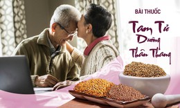 Tam tử dưỡng thân thang - là bài thuốc mà phận làm con phải biết để chăm sóc cha mẹ