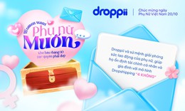 C&#249;ng Droppii đi t&#236;m kho b&#225;u th&#225;ng 10 – Đặc quyền d&#224;nh ri&#234;ng cho ph&#225;i đẹp