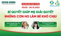 Truyền h&#236;nh trực tuyến: B&#237; quyết gi&#250;p mẹ giải quyết những cơn ho l&#224;m b&#233; kh&#243; chịu