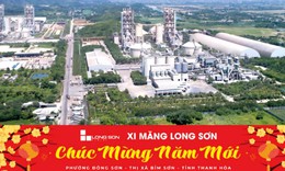 Xi măng Long Sơn: X&#226;y dựng thương hiệu từ những gi&#225; trị vững bền