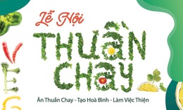 Lễ Hội Thuần Chay 2024: Mùa xuân bất tận
