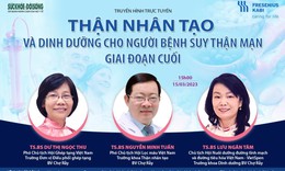 Truyền h&#236;nh trực tuyến: &quot;Thận nh&#226;n tạo v&#224; dinh dưỡng cho người bệnh suy thận mạn giai đoạn cuối&quot;