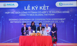 C&#244;ng ty TNHH Tổ hợp y tế Phương Đ&#244;ng v&#224; C&#244;ng ty TNHH MCA Global Vietnam hợp t&#225;c ph&#225;t triển Trung t&#226;m Ung bướu C&#244;ng nghệ cao