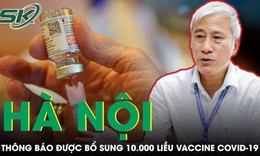 10.000 liều vaccine COVID-19 được bổ sung cho H&#224; Nội