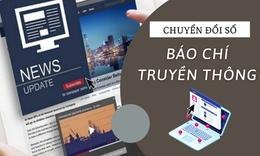 Ph&#234; duyệt Chiến lược &#39;Chuyển đổi số b&#225;o ch&#237; đến năm 2025, định hướng đến năm 2030&#39;