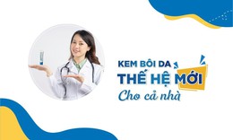 Kem b&#244;i da thế hệ mới cho cả nh&#224;