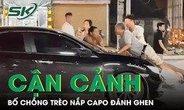 Cận cảnh clip bố chồng tr&#232;o l&#234;n nắp capo &#244; t&#244; đ&#225;nh ghen cho con d&#226;u