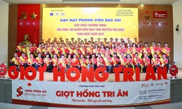 T&#244;n vinh 100 người hiến m&#225;u ti&#234;u biểu: Gieo th&#234;m những hạt giống của l&#242;ng nh&#226;n &#225;i