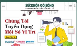 B&#225;o Sức khỏe &amp; Đời sống tuyển dụng nh&#226;n sự năm 2023