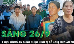 S&#225;ng 26/9: Hai cựu c&#244;ng an d&#249;ng nhục h&#236;nh ở Đồng Th&#225;p bị đề nghị mức &#225;n nặng hơn &#225;n sơ thẩm