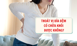 Tho&#225;t vị đĩa đệm cột sống thắt lưng c&#243; chữa khỏi được kh&#244;ng?