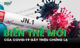 Biến thể mới của COVID-19 phát triển nhanh chóng gây ra triệu chứng khác thường