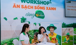 Workshop “Ăn sạch - Sống Xanh” của WinEco: Kết nối bữa ăn xanh với cuộc sống khỏe mạnh