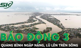 20.000 ng&#244;i nh&#224; ở Quảng B&#236;nh ngập nặng, nước s&#244;ng tại Lệ Thủy vượt mức b&#225;o động 3